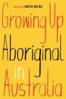 Growing Up Aboriginal in Australia Cover Image
