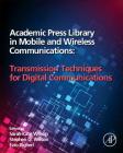 Academic Press Library in Mobile and Wireless Communications: Transmission Techniques for Digital Communications Cover Image