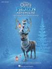 Disney's Olaf's Frozen Adventure: Songs from the Original Soundtrack By Elyssa Samsel (Composer), Kate Anderson (Composer) Cover Image