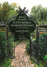 Beatrix Farrand's Plant Book for Dumbarton Oaks: Revised Edition (Dumbarton Oaks Other Titles in Garden History) By Beatrix Farrand, Jonathan Kavalier (Editor), Thaïsa Way (Preface by) Cover Image