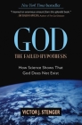 God: The Failed Hypothesis: How Science Shows That God Does Not Exist Cover Image