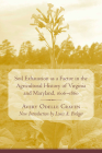 Soil Exhaustion as a Factor in the Agricultural History of Virginia and Maryland, 1606-1860 (Southern Classics) By Avery Odelle Craven, Louis A. Ferleger (Introduction by) Cover Image