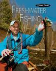 Freshwater Fishing (Xtreme Fishing) By Sue L. Hamilton Cover Image