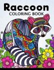 Raccoon Coloring Book: Cute Animal Stress-relief Coloring Book For Adults and Grown-ups Cover Image