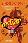 An Indian Love Affair: A Septuagenerian Odyssey from Taj to Taj By Simon Gandolfi Cover Image