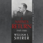 A Native's Return Lib/E: 1945-1988 By William L. Shirer Cover Image