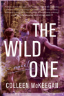 The Wild One: A Summer Beach Read By Colleen McKeegan Cover Image