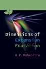 Dimensions of Extension Education By B. P. Mohapatra Cover Image