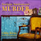 Antique Auctions Are Murder By Libby Klein, Callie Beaulieu (Read by) Cover Image