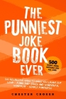 The Punniest Joke Book Ever: 500 Hilarious Gags To Make You Laugh Out Loud - Punny Dad Jokes and Wonderful Wordplay - Simply Puntastic Cover Image