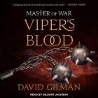 Viper's Blood By David Gilman, Gildart Jackson (Read by) Cover Image