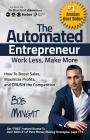 The Automated Entrepreneur: How To Boost Sales, Maximize Profits, and CRUSH the Competition By Bob Mangat Cover Image