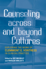 Counseling Across and Beyond Cultures: Exploring the Work of Clemmont E. Vontress in Clinical Practice By Roy Moodley (Editor), Rinaldo Walcott (Editor) Cover Image