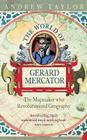The World of Gerard Mercator By Andrew Taylor Cover Image