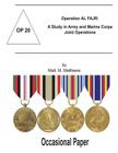 Operation AL FAJR: A Study in Army and Marine Corps Joint Operations: Occasional Paper 20 By Matt M. Matthews Cover Image