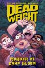 Dead Weight: Murder at Camp Bloom Cover Image