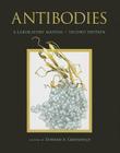 Antibodies a Laboratory Manual, Second Edition By Edward A. Greenfield Cover Image