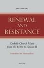 Renewal and Resistance: Catholic Church Music from the 1850s to Vatican II Cover Image