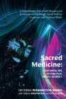 Sacred Medicine: Exploring The Psychedelic Hero's Journey: A Transformative Path of Self-Discovery and Spiritual Awakening through Sacr By Andrea (1drea) Pennington, Irina Vlada, Gregg Westwood Cover Image