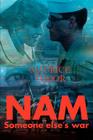 Nam: Someone Else's War Cover Image