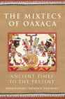Mixtecs of Oaxaca: Ancient Times to the Present (Civilization of the American Indian #267) Cover Image