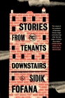 Stories from the Tenants Downstairs By Sidik Fofana Cover Image