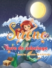 Sirène livre de coloriage pour les enfants de 4 à 8 ans: Livre de coloriage pour les enfants de tous âges, avec des sirènes, des dessins uniques (Livr Cover Image