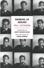 Growing Up Absurd: Problems of Youth in the Organized Society By Paul Goodman, Casey Nelson Blake (Foreword by), Susan Sontag (Afterword by) Cover Image