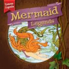 Mermaid Legends (Famous Legends) By Kate Light Cover Image