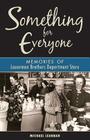 Something for Everyone: Memories of Lauerman Brothers Department Store By Michael Leannah Cover Image