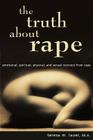 The Truth About Rape: emotional, spiritual, physical, and sexual recovery from rape By Teresa M. Lauer Malmhc Cover Image