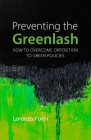 Preventing the Greenlash: How to Overcome Opposition to Green Policies By Lorenzo Forni Cover Image