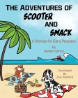 The Adventures of Scooter and Smack By Darlien Simos, Zoe Radford (Illustrator) Cover Image