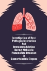 Investigation of host pathogen interaction and immunomodulation during klebsiella pneumoniae infection in caenorhabditis elegans By Kamala Devi A Cover Image