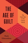 The Age of Guilt: The Super-Ego in the Online World By Mark Edmundson Cover Image