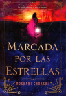 Marcada Por Las Estrellas By Roshani Chokshi Cover Image