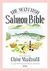 The Scottish Salmon Bible By Claire Macdonald, Bob Dewar (Illustrator) Cover Image
