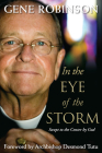 In the Eye of the Storm: Swept to the Center by God By Gene Robinson, Desmond Tutu (Foreword by) Cover Image