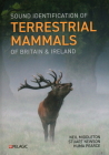 Sound Identification of Terrestrial Mammals of Britain & Ireland By Ned Middleton, Stuart Newson, Huma Pearce Cover Image
