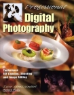 Professional Digital Photography: Techniques for Lighting, Shooting, and Image Editing Cover Image