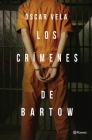 Los Crímenes de Bartow (Autores Españoles E Iberoameri) By Oscar Vela Cover Image