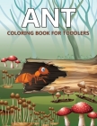 Ant Coloring Book For Toddlers Cover Image