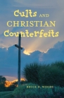 Cults and Christian Counterfeits By Bruce D. Woods Cover Image