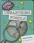 Unearthing Fossils (Explorer Library: Science Explorer) By Tamra B. Orr Cover Image