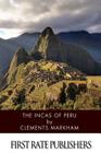 The Incas of Peru By Clements Markham Cover Image