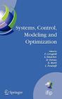 Systems, Control, Modeling and Optimization: Proceedings of the 22nd IFIP TC7 Conference Held from July 18-22, 2005, in Turin, Italy (IFIP Advances in Information and Communication Technology #202) Cover Image