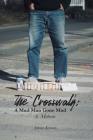 The Crosswalk: A Mad Man Gone Mad (A Memoir) By Johnny Kosnow Cover Image