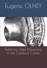 Electronic Data Processing in the Cerebral Cortex By Eugene Olney Cover Image