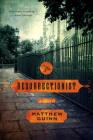 The Resurrectionist: A Novel By Matthew Guinn Cover Image