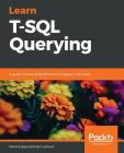 Learn T-SQL Querying By Pedro Lopes, Pam Lahoud Cover Image